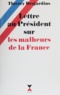 Thierry Desjardins - Lettre au Président sur les malheurs de la France.