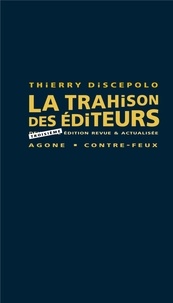 Thierry Discepolo - La trahison des éditeurs.