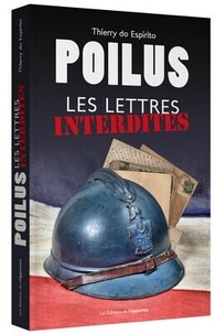 Thierry do Espirito - Poilus - Les lettres interdites.