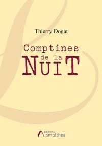 Thierry Dogat - Comptines de la nuit.