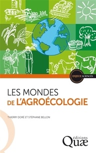 Thierry Doré et Stéphane Bellon - Les mondes de l'agroécologie.