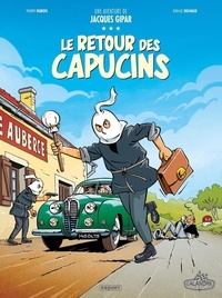 Thierry Dubois et Jean-Luc Delvaux - Une aventure de Jacques Gipar Tome 2 : Le retour des capucins.