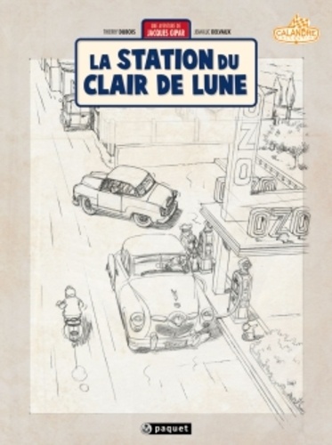 Thierry Dubois et Jean-Luc Delvaux - Une aventure de Jacques Gipar Tome 6 : La station du clair de lune.