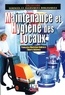 Thierry Dubroca et Françoise Maréchal-Dubroca - Maintenance et hygiène des locaux - Les techniques de la propreté.