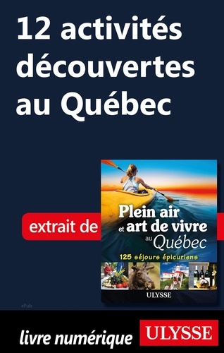 12 activités découvertes au Québec