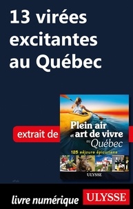 Thierry Ducharme - 13 virées excitantes au Québec.