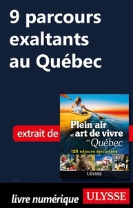 Thierry Ducharme - 9 parcours exaltants au Québec.