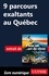 9 parcours exaltants au Québec