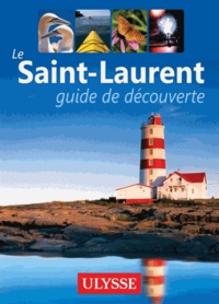 Thierry Ducharme - Le Saint-Laurent - Guide de découverte.