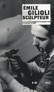 Emile Gilioli, sculpteur