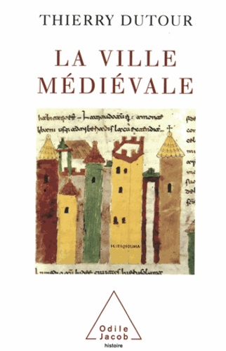 Thierry Dutour - Ville médiévale (La).