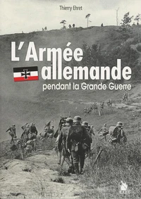 L'armée allemande pendant la Grande Guerre