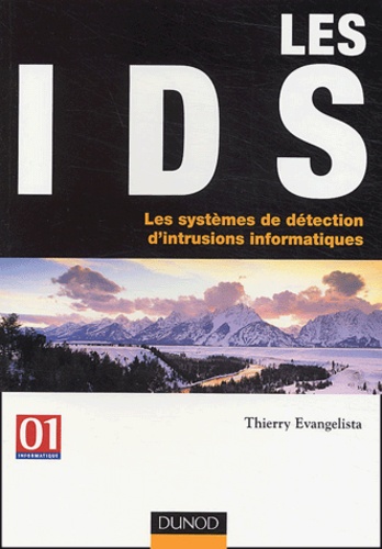 Thierry Evangelista - Les IDS - Les systèmes de détection d'intrusions informatiques.