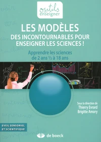 Les modèles, des incontournables pour enseigner les sciences !