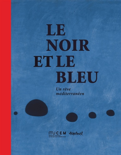 Thierry Fabre et Anissa Bouayed - Le noir et le bleu - Un rêve méditerranéen.