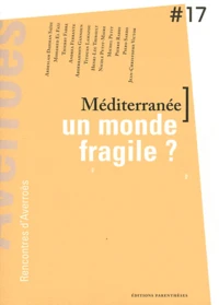 Méditerranée, un monde fragile ?