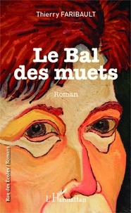 Thierry Faribault - Le Bal des muets.