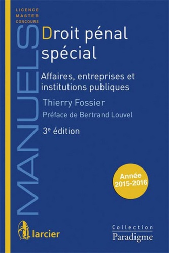 Thierry Fossier - Droit pénal spécial - Affaires, entreprises et institutions publiques.