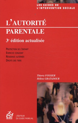 Thierry Fossier et Hélène Gratadour - L'autorité parentale.