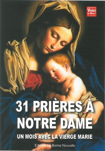 Thierry Fourchaud - 31 prières à Notre Dame - Un mois avec la Vierge Marie.