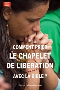Thierry Fourchaud - Comment prier le chapelet de libération avec la Bible?.