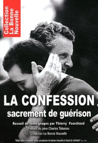 Thierry Fourchaud - La confession - Sacrement de guérison.