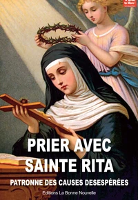 Prier avec Sainte Rita, patronne des causes desespérées