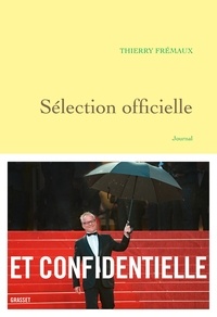 Thierry Frémaux - Sélection officielle - Journal.
