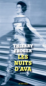 Thierry Froger - Les nuits d'Ava.