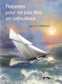 Thierry g. P. - Recettes pour ne pas être un cafouilleux.