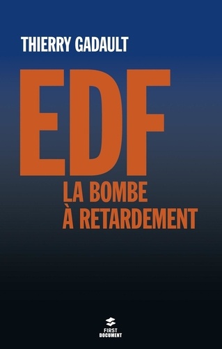 EDF, la bombe à retardement