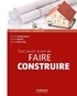 Thierry Gallauziaux et David Fedullo - Tout savoir avant de faire construire.