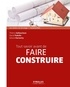 Thierry Gallauziaux et David Fedullo - Tout savoir avant de faire construire.