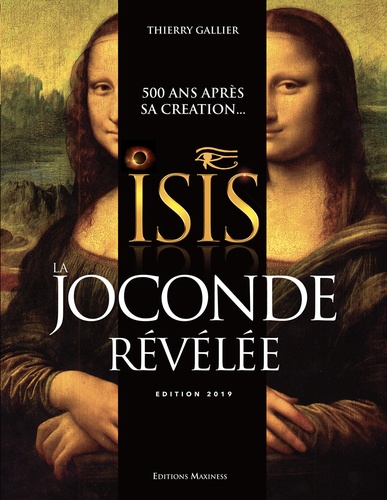 Thierry Gallier - Isis la Joconde révélée.