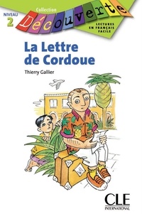 Thierry Gallier - La lettre de Cordoue - Niveau A2.1 - Lecture Découverte - Ebook.