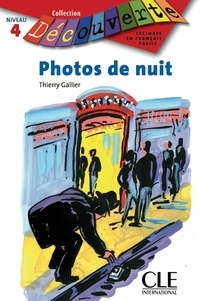 Thierry Gallier - Photos de nuit - Niveau A2 - Lecture Découverte - Ebook.