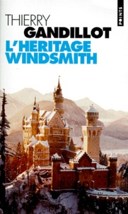 Thierry Gandillot - L'héritage Windsmith.