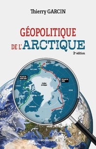 Thierry Garcin - Géopolitique de l'Arctique.