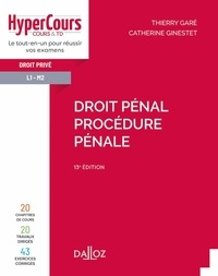 Thierry Garé et Catherine Ginestet - Droit pénal, droit privé L1-M2 - Procédure pénale.