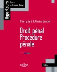 Thierry Garé et Catherine Ginestet - Droit pénal, procédure pénale.