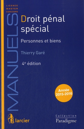 Thierry Garé - Droit pénal spécial - Personnes et biens.