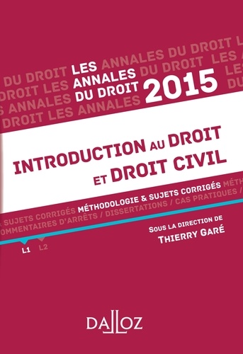 Introduction au droit et droit civil. Méthodologie & sujets corrigés  Edition 2015 - Occasion