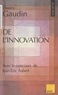 Thierry Gaudin - De l'innovation.