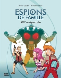 Thierry Gaudin et Romain Ronzeau - Espions de famille 2 : Espions de famille, Tome 02 - NE Espions de famille T2 - B707 ne répond plus - OP.