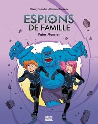 Thierry Gaudin et Romain Ronzeau - Espions de famille Tome 6 : Pater Monster.