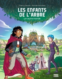 Thierry Gaudin et Romain Ronzeau - Les enfants de l'arbre Tome 1 : Un autre monde.
