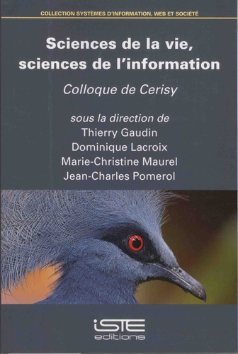 Thierry Gaudin et Dominique Lacroix - Sciences de la vie, sciences de l'information - Colloque de Cerisy.