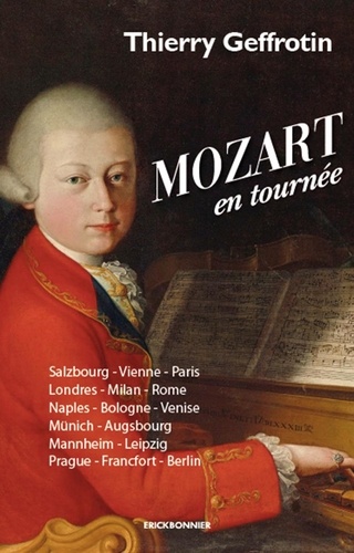 Thierry Geffrotin - Mozart en tournée.