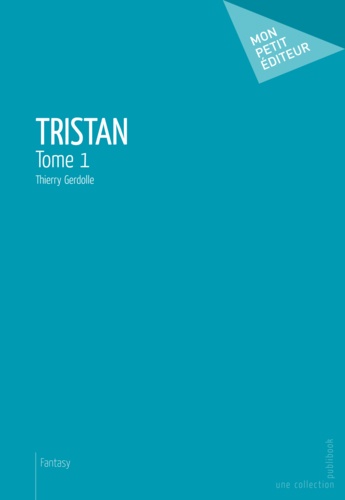 Thierry Gerdolle - Tristan.