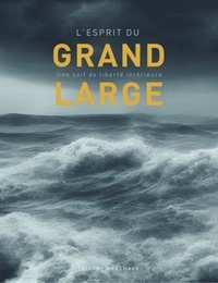 Livres gratuits en ligne à lire sans téléchargement L’Esprit du grand large - Une soif de liberté intérieure